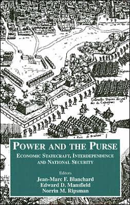 Power and the Purse: Economic Statecraft, Interdependence and National Security / Edition 1