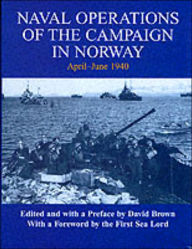 Title: Naval Operations of the Campaign in Norway, April-June 1940 / Edition 1, Author: David Brown