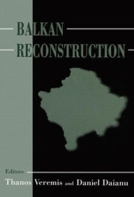 Title: Balkan Reconstruction / Edition 1, Author: Daniel Daianu