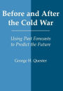 Before and After the Cold War: Using Past Forecasts to Predict the Future / Edition 1