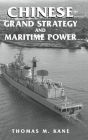 Chinese Grand Strategy and Maritime Power / Edition 1