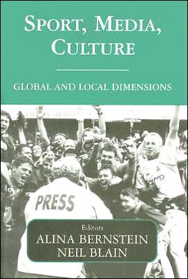 Sport, Media, Culture: Global and Local Dimensions / Edition 1