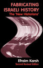 Fabricating Israeli History: The 'New Historians' / Edition 2