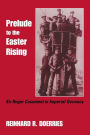 Prelude to the Easter Rising: Sir Roger Casement in Imperial Germany