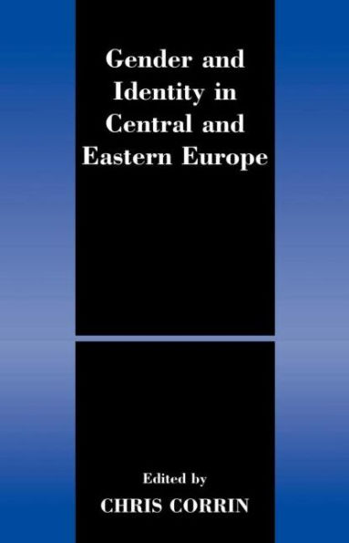 Gender and Identity in Central and Eastern Europe / Edition 1