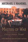 Masters of War: Classical Strategic Thought / Edition 3