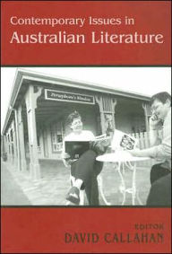 Title: Contemporary Issues in Australian Literature: International Perspectives, Author: David Callahan