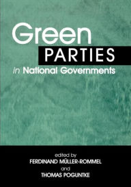 Title: Green Parties in National Governments / Edition 1, Author: Ferdinand Muller-Rommel