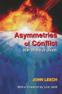 Asymmetries of Conflict: War Without Death