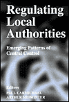 Regulating Local Authorities: Emerging Patterns of Central Control