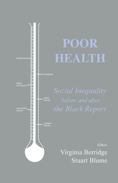 Poor Health: Social Inequality before and after the Black Report / Edition 1