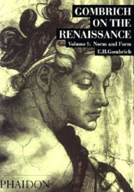 Title: Gombrich on the Renaissance: Norm and Form, Volume 1, Author: Leonie Gombrich