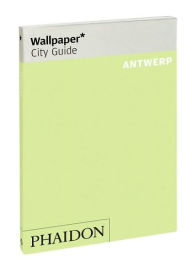 Wallpaper City Guide: Antwerp