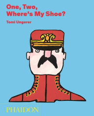 Title: One, Two, Where's My Shoe?, Author: Tomi Ungerer