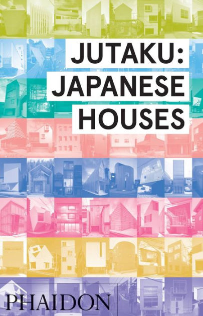 Jutaku: Japanese Houses | Naomi Pollock, FAIA