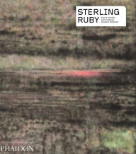 Title: Sterling Ruby, Author: Kate Fowle