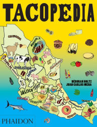 Title: Tacopedia: The Taco Encyclopedia, Author: Deborah Holtz
