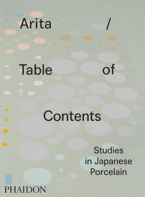 Arita / Table of Contents: Studies in Japanese Porcelain by
