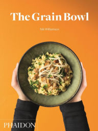 Title: The Grain Bowl, Author: Nik Williamson