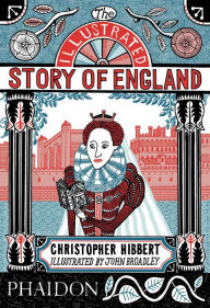 Title: The Illustrated Story of England, Author: Christopher Hibbert