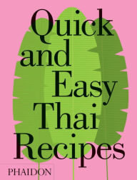 Title: Quick and Easy Thai Recipes, Author: Jean-Pierre Gabriel