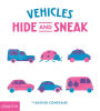 Vehicles: Hide and Sneak