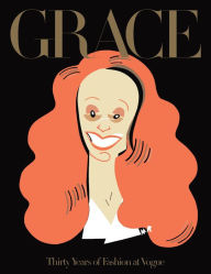 Title: Grace: Thirty Years of Fashion at Vogue, Author: Grace Coddington