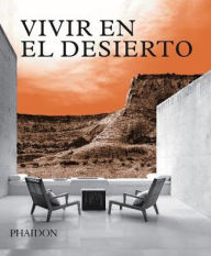 Title: ESP Vivir en el desierto: Living in the desert, Author: Phaidon