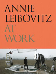 Title: Annie Leibovitz at Work, Author: Annie Leibovitz