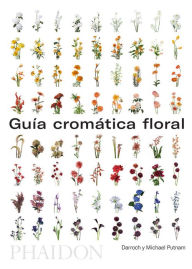 Title: Guia de flores por colores (Flower Colour Guide) (Spanish Edition), Author: Darroch Putnam