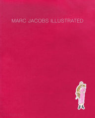 Title: Illustrated: Illustrated, Author: Marc Jacobs