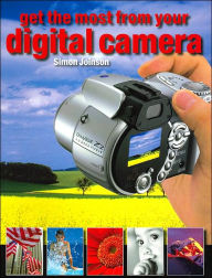 Get the Most from Your Digital Camera