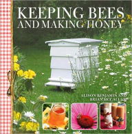 Keeping Bees And Making Honey