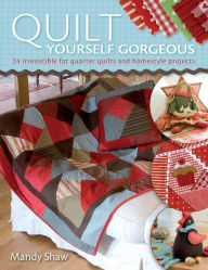 Title: Quilt Yourself Gorgeous, Author: Mandy Shaw