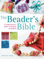 The Beader's Bible: A Comprehensive Guide to Beading Techniques