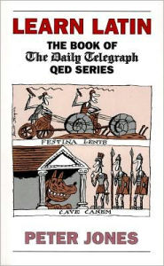 Title: Learn Latin: The Book of the 'Daily Telegraph' Q.E.D.Series, Author: Peter Jones