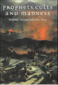 Prophets, Cults and Madness