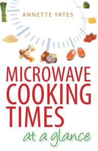 Microwave Cooking Times at a Glance