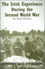 The Irish Experience During the Second World War: An Oral History