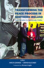 Transforming the Peace Process in Northern Ireland
