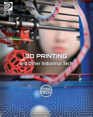 3D Printing and Other Industrial Tech