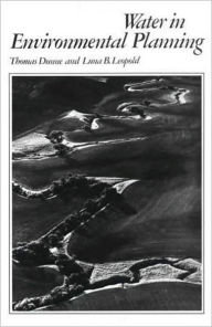 Title: Water in Environmental Planning / Edition 1, Author: Thomas Dunne