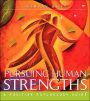 Pursuing Human Strengths: A Positive Psychology Guide / Edition 1