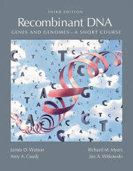 Title: Recombinant DNA: Genes and Genomics: A Short Course / Edition 3, Author: James D. Watson