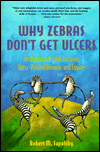Why Zebra's Don't Get Alcers: An Updated Guide to Stress, Stress-Related Diseases