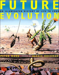 Future Evolution: An Illuminated History of Life to Come