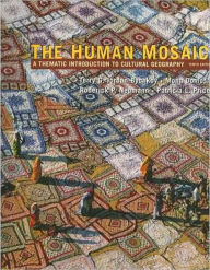Human Mosaic: A Thematic Introduction to Cultural Geography / Edition 10