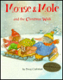 Mouse and Mole and the Christmas Walk