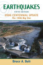 Earthquakes: 2006 Centennial Update / Edition 5