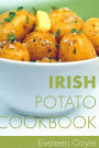 Irish Potato Cookbook: Traditional Irish Recipes